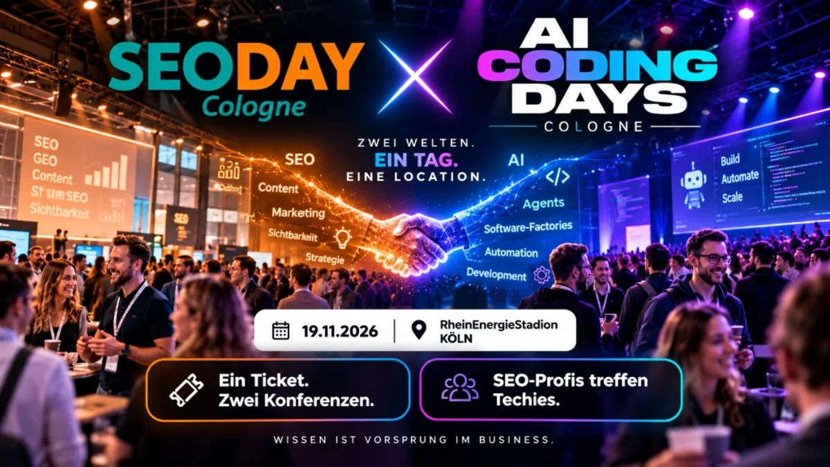 Zwei Welten. Ein Tag. Eine Location. – SEO-DAY und AI Coding Days Köln 2026